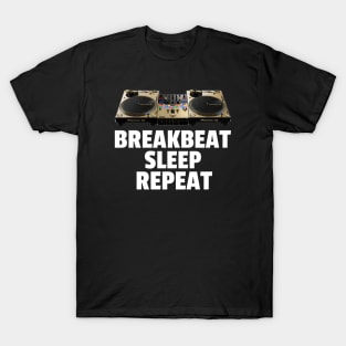 BREAKBEAT - Sleep Repeat T-Shirt